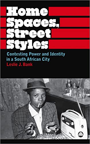Home Spaces, Street Styles: Contesting Power and Identity in a South African City (Anthropology, Culture and Society) von Pluto Press (UK)